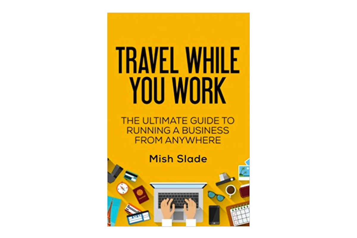 Travel While You Work